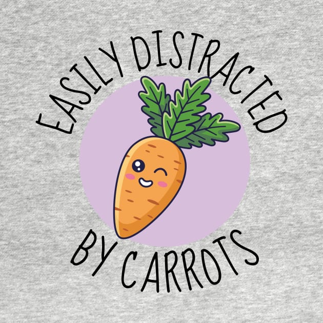 Easily Distracted By Carrots Funny by DesignArchitect